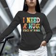 I Need A Huge Stack Of Books Reading Bookworm Joke Unisex Long Sleeve T-Shirt I Need A Huge Stack Of Books Reading Bookworm Joke Unisex Long Sleeve T-Shirt