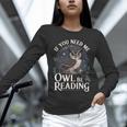 If You Need Me Owl Be Reading Book Students Lover Unisex Long Sleeve T-Shirt If You Need Me Owl Be Reading Book Students Lover Unisex Long Sleeve T-Shirt