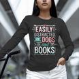 Pet Lover Easily Distracted By Dogs And Books Joke Men Unisex Long Sleeve T-Shirt