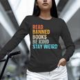 Read Banned Books Be Kind Stay Weird Unisex Long Sleeve T-Shirt Read Banned Books Be Kind Stay Weird Unisex Long Sleeve T-Shirt
