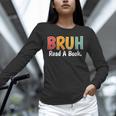 Read A Book Bruh English Teacher Reading Read A Book Unisex Long Sleeve T-Shirt
