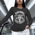 Read Books Lift Weights Fight Fascists Reading Men Women Unisex Long Sleeve T-Shirt Read Books Lift Weights Fight Fascists Reading Men Women Unisex Long Sleeve T-Shirt