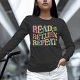 Read Return Repeat Read Reading Book Librarian Men Women Unisex Long Sleeve T-Shirt