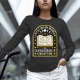 A Well Read Woman Is A Dangerous Creature For Book Lovers Unisex Long Sleeve T-Shirt A Well Read Woman Is A Dangerous Creature For Book Lovers Unisex Long Sleeve T-Shirt