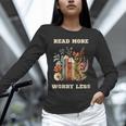 Read More Worry Less Book Lovers Motivational Quote Bookish Unisex Long Sleeve T-Shirt