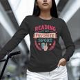 Reading Is My Favorite Sport Book Lover Keepsake For Women Unisex Long Sleeve T-Shirt Reading Is My Favorite Sport Book Lover Keepsake For Women Unisex Long Sleeve T-Shirt