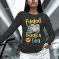 Reading Hobby Bookshelves Library Fueled By Books And Tea Unisex Long Sleeve T-Shirt Reading Hobby Bookshelves Library Fueled By Books And Tea Unisex Long Sleeve T-Shirt