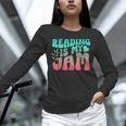 Reading Is My Jam Book Lover Bookworm Teacher Library Reader Unisex Long Sleeve T-Shirt Reading Is My Jam Book Lover Bookworm Teacher Library Reader Unisex Long Sleeve T-Shirt