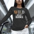 Reading Lover Wild About Books Reading Books And Bookworm Unisex Long Sleeve T-Shirt