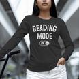 Reading Mode On Book Lover Librarian Teacher Unisex Long Sleeve T-Shirt Reading Mode On Book Lover Librarian Teacher Unisex Long Sleeve T-Shirt
