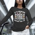 Reading Pajamas If It Involves Books And Pajamas Count Me In Unisex Long Sleeve T-Shirt Reading Pajamas If It Involves Books And Pajamas Count Me In Unisex Long Sleeve T-Shirt