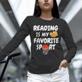 Reading Is My Tee Favorite Sport Basketball World Book Day Unisex Long Sleeve T-Shirt