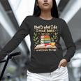 Reading That's What I Do I Read Books And I Know Things Unisex Long Sleeve T-Shirt Reading That's What I Do I Read Books And I Know Things Unisex Long Sleeve T-Shirt