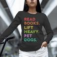 Retro Read Books Lift Heavy Pet Dogs Gym Book Lover Unisex Long Sleeve T-Shirt