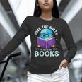 Save Earth It´s Only Planet With Books Reader Earth Day Unisex Long Sleeve T-Shirt