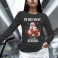 He Sees What You'Ve Been Reading Santa Book Lover For Women Unisex Long Sleeve T-Shirt