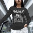 Shelf Control Never Heard Of It Book Lover Reading Unisex Long Sleeve T-Shirt
