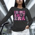 In My Smut Era Groovy Smut Book Reading Spicy Book Romance Unisex Long Sleeve T-Shirt In My Smut Era Groovy Smut Book Reading Spicy Book Romance Unisex Long Sleeve T-Shirt