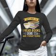 That’s What I Do Read Books I Drink Tea And I Forget Things Unisex Long Sleeve T-Shirt That’s What I Do Read Books I Drink Tea And I Forget Things Unisex Long Sleeve T-Shirt