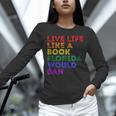 Vintage Live Life Like A Book Florida Would Ban LGBT Month Unisex Long Sleeve T-Shirt