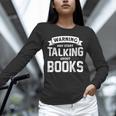 Warning I May Start Talking About Books Unisex Long Sleeve T-Shirt
