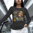 A Woman Cannot Survive On Books Alone She Also Needs Yarn Unisex Long Sleeve T-Shirt A Woman Cannot Survive On Books Alone She Also Needs Yarn Unisex Long Sleeve T-Shirt