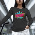 Yeah Comic Comic Book Graphic Unisex Long Sleeve T-Shirt