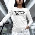 The Book Was Better Book Lover Reading Premium Tri-Blend Unisex Long Sleeve T-Shirt The Book Was Better Book Lover Reading Premium Tri-Blend Unisex Long Sleeve T-Shirt