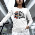 Book Lovers Im With The Banned Books For Reading Librarian Unisex Long Sleeve T-Shirt Book Lovers Im With The Banned Books For Reading Librarian Unisex Long Sleeve T-Shirt