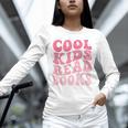 Cool Kids Read Books Library Book Reader Book Nerd Unisex Long Sleeve T-Shirt