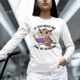 Cool Owl If You Need Me Owl Be Reading Book Students Unisex Long Sleeve T-Shirt Cool Owl If You Need Me Owl Be Reading Book Students Unisex Long Sleeve T-Shirt