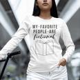 My Favorite People Are Fictional Book Reader Lover Unisex Long Sleeve T-Shirt