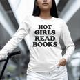 Hot Girls Read Books Lover Bookworm Librarian Book Reading Unisex Long Sleeve T-Shirt Hot Girls Read Books Lover Bookworm Librarian Book Reading Unisex Long Sleeve T-Shirt