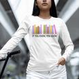 If You Know You Know 6 7 Reading Books Lovers Unisex Long Sleeve T-Shirt