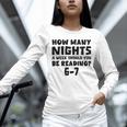 How Many Nights A Week Should You Be Reading 6-7 Book Lover Premium Tri-Blend Unisex Long Sleeve T-Shirt