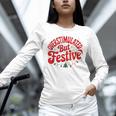 Overstimulated But Festive – Christmas Introvert Humor Unisex Long Sleeve T-Shirt Overstimulated But Festive – Christmas Introvert Humor Unisex Long Sleeve T-Shirt