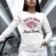 Pretty Girls Read Books Bookworm Book Lover Teacher Unisex Long Sleeve T-Shirt Pretty Girls Read Books Bookworm Book Lover Teacher Unisex Long Sleeve T-Shirt