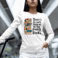 There Is No Such Thing As Too Many Books Book Lover Unisex Long Sleeve T-Shirt There Is No Such Thing As Too Many Books Book Lover Unisex Long Sleeve T-Shirt