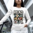 Read Your Heart Out Book Lover Quote Men Women Unisex Long Sleeve T-Shirt