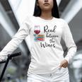Read Between The Wines Im Just a Girl Who Loves Books & Wine Unisex Long Sleeve T-Shirt