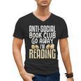 Anti Social Book Club Go Away I'm Reading Men's V-Neck T-Shirt Anti Social Book Club Go Away I'm Reading Men's V-Neck T-Shirt