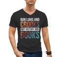Ban Liars And Crooks Not History And Books Men's V-Neck T-Shirt