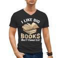 I Like Big Books And I Cannot Lie Book Reading Men's V-Neck T-Shirt