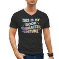 This Is My Book Character Costume Book Lover Groovy Men's V-Neck T-Shirt This Is My Book Character Costume Book Lover Groovy Men's V-Neck T-Shirt