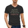 My Book Preference Has Me On The Naughty List Men's V-Neck T-Shirt