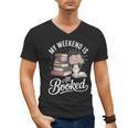 My Weekend Is All Booked Men's V-Neck T-Shirt