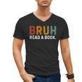 Bruh Read a Book Men's V-Neck T-Shirt