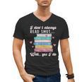 I Don't Always Read Smut Books Smutt Bookish Smutty Book Men's V-Neck T-Shirt I Don't Always Read Smut Books Smutt Bookish Smutty Book Men's V-Neck T-Shirt