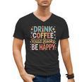Drink Coffee Read Books Be Happy Aesthetic Quote Men's V-Neck T-Shirt