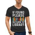 If Found Please Return To Library Book Lover Men's V-Neck T-Shirt